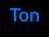 Ton